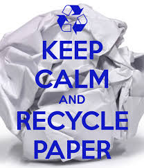 Keep calm and recycle paper