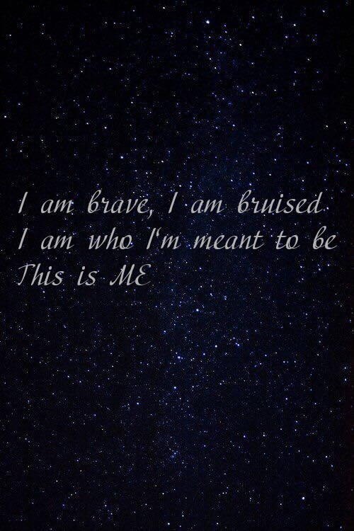 I am brave, I am bruised