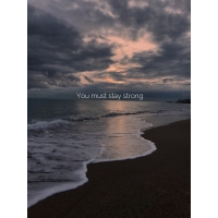 You must stay strong